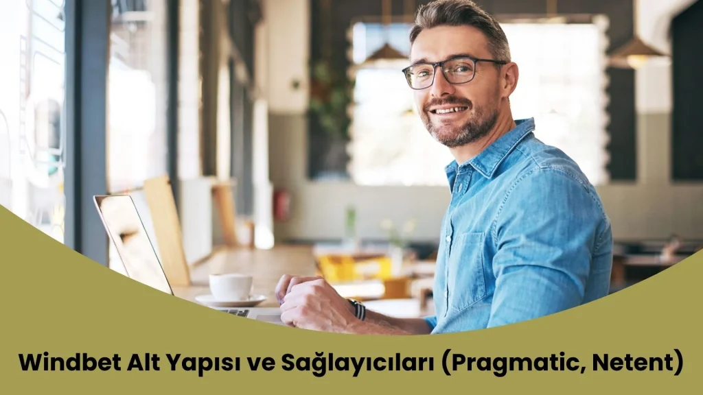 Windbet Alt Yapısı ve Sağlayıcıları (Pragmatic, Netent)