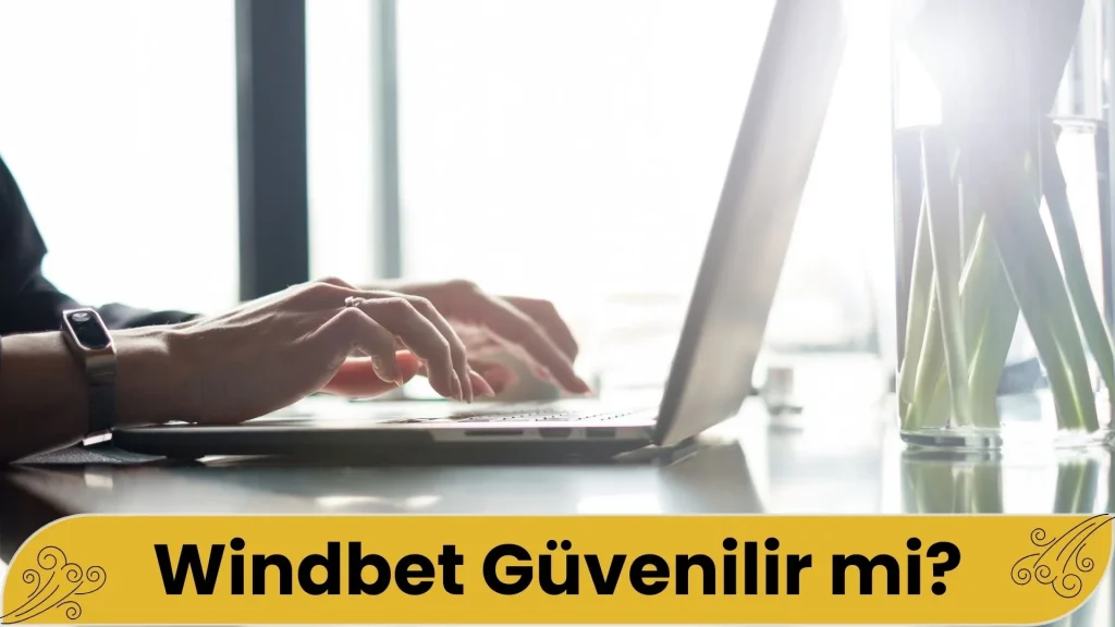 Windbet Güvenilir mi