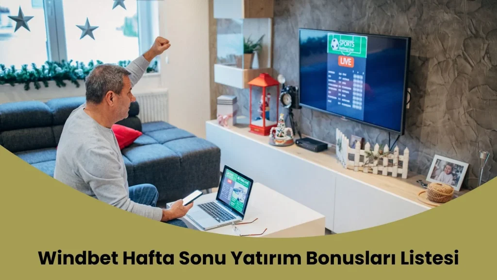 Windbet Hafta Sonu Yatırım Bonusları Listesi