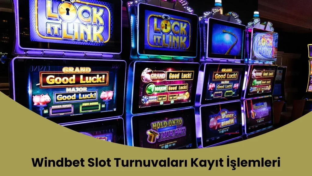 Windbet Slot Turnuvaları Kayıt İşlemleri