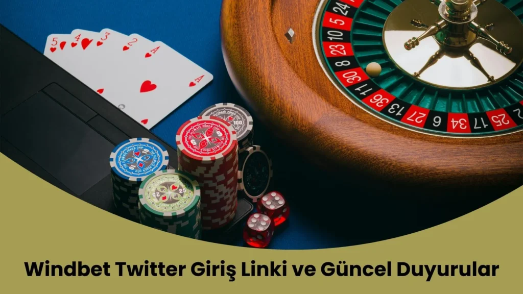 Windbet Twitter Giriş Linki ve Güncel Duyurular